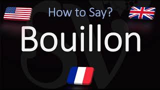 How to Pronounce Bouillon CORRECTLY [upl. by Melgar]