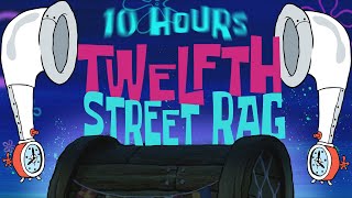 Twelfth Street Rag 10 HOURS  SpongeBob Soundtrack [upl. by Orban]