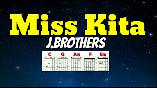 MISS KITA  JBROTHERS Lyrics amp Chords [upl. by Ennayar]