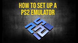 HOW TO SETUP A PS2 EMULATOR [upl. by Yrrej]