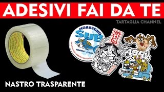 Adesivi fai da te plastificati con nastro trasparente  tartaglia channel [upl. by Nedrah]