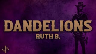 Ruth B  Dandelions Lyrics [upl. by Askari]