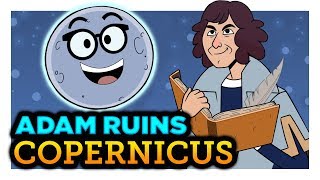 Did the Church Actually Hate Copernicus  Adam Ruins Everything [upl. by Bekelja]