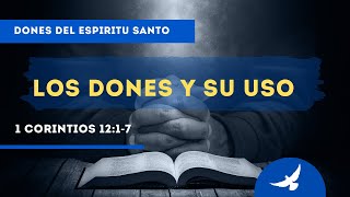 LOS DONES DEL Espiritu Santo Y SU USO 1 CORINTIOS 1217 [upl. by Robinetta]