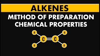 Hydrocarbons  ALKENES  Method of Preparation and Chemical Properties Organic Chemistry [upl. by Arianna]