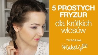 5 prostych fryzur dla krótkich włosów  Milena [upl. by Veradia465]