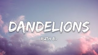 Ruth B  Dandelions Lyrics [upl. by Yorgerg]