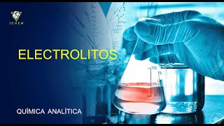 20 Electrolitos  Química Analítica [upl. by Alrzc]