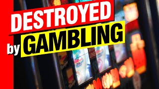 DESTROYED by GAMBLING Las Vegas  Gambling Addiction [upl. by Ahsiki]