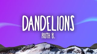 Ruth B  Dandelions [upl. by Ynohtnaeoj413]