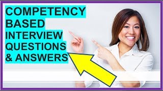 7 COMPETENCYBASED Interview Questions and Answers How To PASS Competency Based Interviews [upl. by Waxler605]