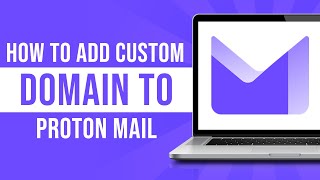 How To Add Custom Domain To ProtonMail Tutorial [upl. by Keraj]