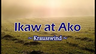 Ikaw at Ako  KARAOKE VERSION  as popularized by Krausswind [upl. by Lednew]