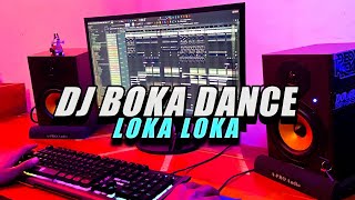 DJ BOKA DANCE x LOKA LOKA SOUND HOMEBOWO WILFEX BOR JUNGLE DUTCH REMIX TIKTOK 2021 [upl. by Kohler229]