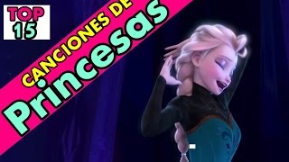 Top 15 Canciones de Princesas Disney [upl. by Southard]