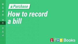 How to Record a Bill  Zoho Books [upl. by Kristoforo]