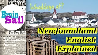 Newfoundland English Explained  How to Speak Newfinese [upl. by Nivalc898]