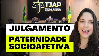 JULGAMENTO PATERNIDADE SOCIOAFETIVA [upl. by Dranel]