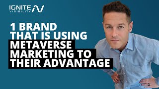 Metaverse Marketing Major Brand Example [upl. by Harriette]