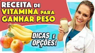 Receita de Vitamina para Ganhar Peso com Banana e Maçã DICAS e OPÇÕES [upl. by Dustin975]