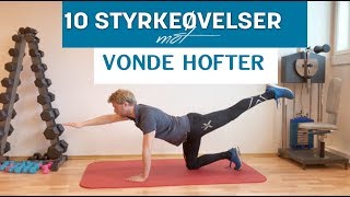 10 Styrkeøvelser mot Vonde Hofter [upl. by Rossie]