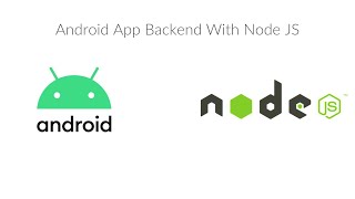 How To Create An Android App Backend With Node JS [upl. by Akemahc]