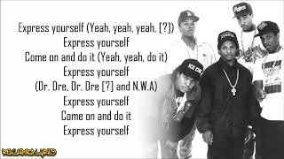 NWA  Express Yourself Lyrics [upl. by Neeluqcaj]