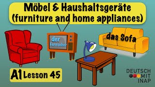 A1 German lesson 45  German Vocabulary  Möbel und Haushaltsgeräte  Furniture and home appliances [upl. by Ahsieuqal834]