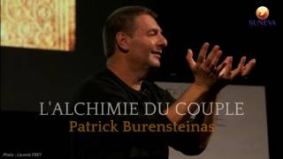 L ALCHIMIE DU COUPLE par Patrick BURENSTEINAS [upl. by Bander]